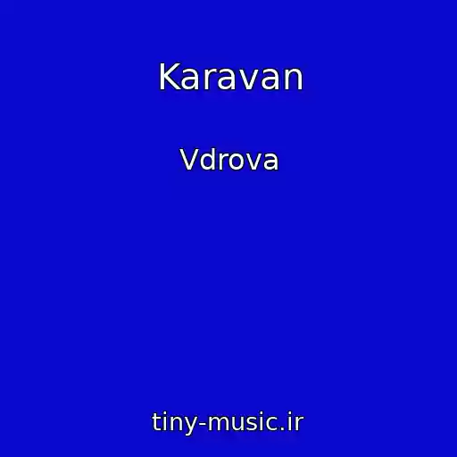 کاور آهنگ Karavan از Vdrova