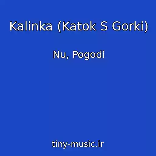 کاور آهنگ Kalinka (Katok S Gorki) از Nu, Pogodi