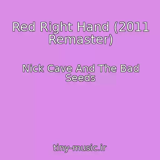 کاور آهنگ Red Right Hand (2011 Remaster) از Nick Cave And The Bad Seeds