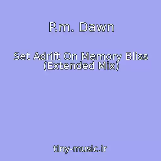 کاور آهنگ P.m. Dawn از Set Adrift On Memory Bliss (Extended Mix)