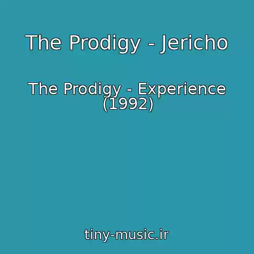 کاور آهنگ The Prodigy - Jericho از The Prodigy - Experience (1992)