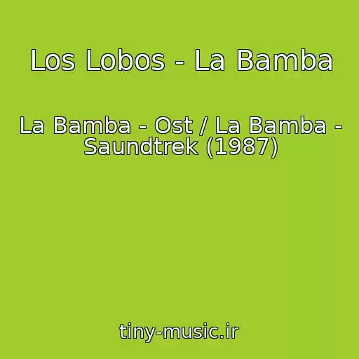 کاور آهنگ Los Lobos - La Bamba از La Bamba - Ost / La Bamba - Saundtrek (1987)