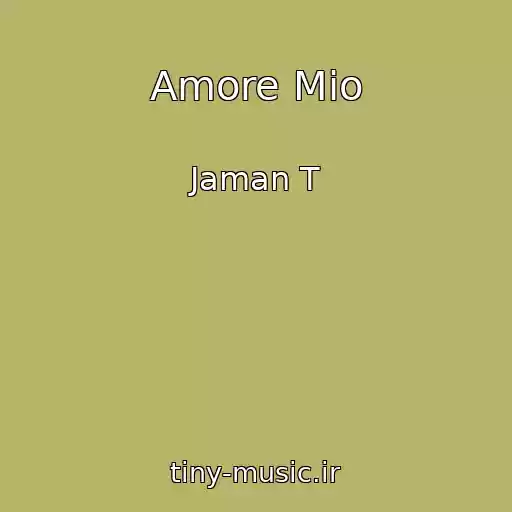 کاور آهنگ Amore Mio از Jaman T