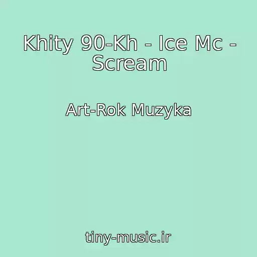کاور آهنگ Khity 90-Kh - Ice Mc - Scream از Art-Rok Muzyka