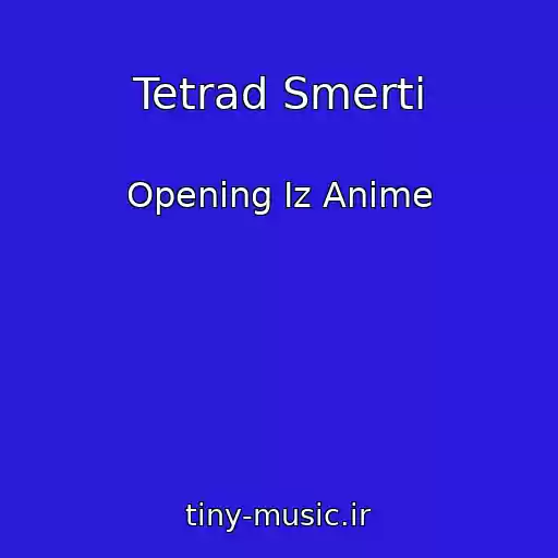 کاور آهنگ Tetrad Smerti از Opening Iz Anime