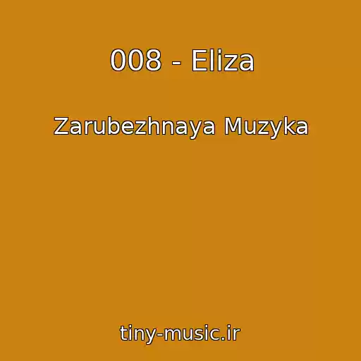 کاور آهنگ 008 - Eliza از Zarubezhnaya Muzyka