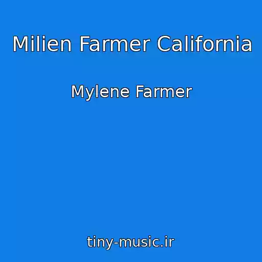 کاور آهنگ Milien Farmer California از Mylene Farmer