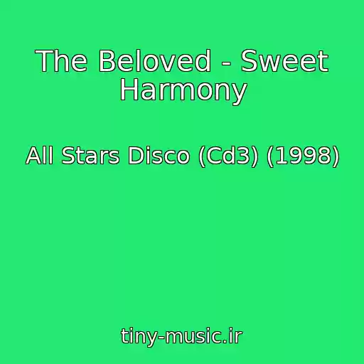 کاور آهنگ The Beloved - Sweet Harmony از All Stars Disco (Cd3) (1998)