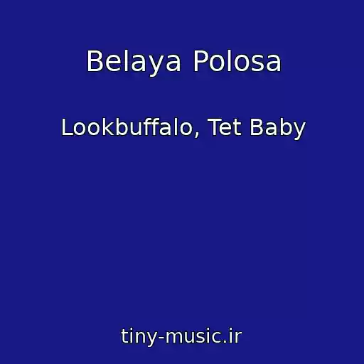 کاور آهنگ Belaya Polosa از Lookbuffalo, Tet Baby