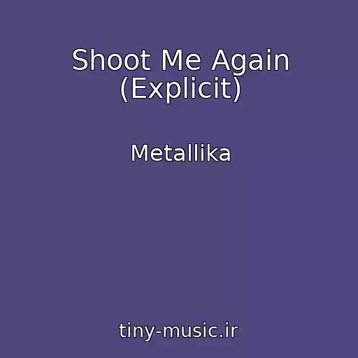 کاور آهنگ Shoot Me Again (Explicit) از Metallika