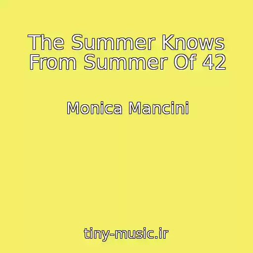 کاور آهنگ The Summer Knows From Summer Of 42 از Monica Mancini