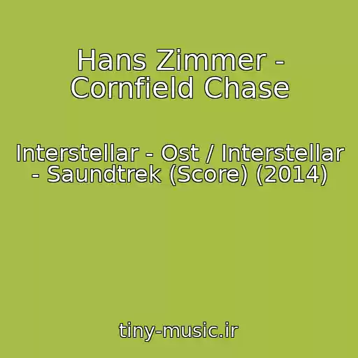 کاور آهنگ Hans Zimmer - Cornfield Chase از Interstellar - Ost / Interstellar - Saundtrek (Score) (2014)