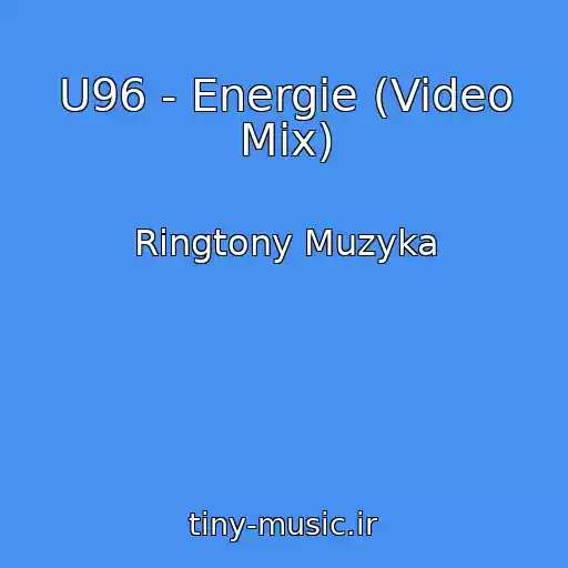 کاور آهنگ U96 - Energie (Video Mix) از Ringtony Muzyka
