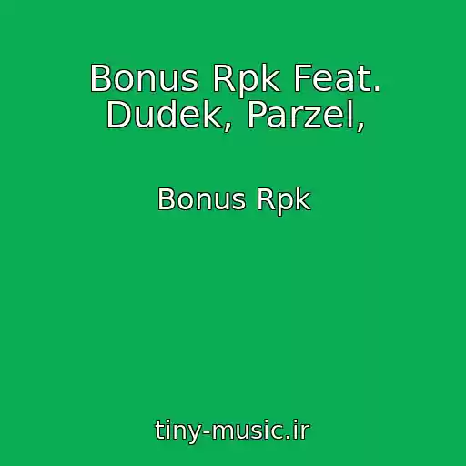 کاور آهنگ Bonus Rpk Feat. Dudek, Parzel, از Bonus Rpk