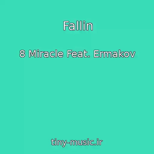 کاور آهنگ Fallin از 8 Miracle Feat. Ermakov