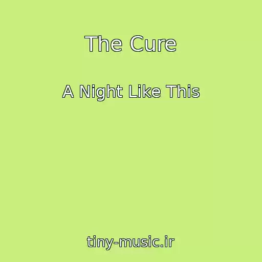 کاور آهنگ The Cure از A Night Like This
