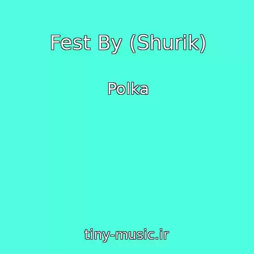 کاور آهنگ Fest By (Shurik) از Polka
