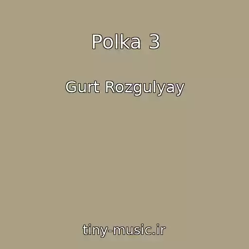 کاور آهنگ Polka 3 از Gurt Rozgulyay