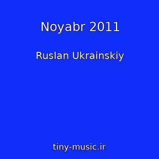 کاور آهنگ Noyabr 2011 از Ruslan Ukrainskiy