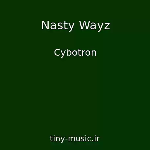 کاور آهنگ Nasty Wayz از Cybotron