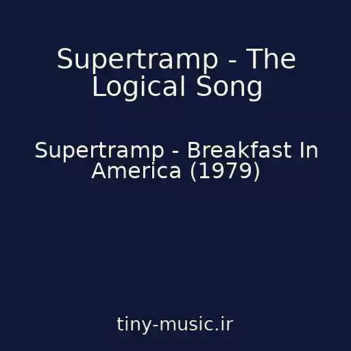 کاور آهنگ Supertramp - The Logical Song از Supertramp - Breakfast In America (1979)