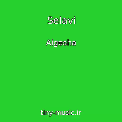 کاور آهنگ Selavi از Aigesha
