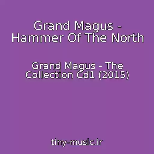 کاور آهنگ Grand Magus - Hammer Of The North از Grand Magus - The Collection Cd1 (2015)