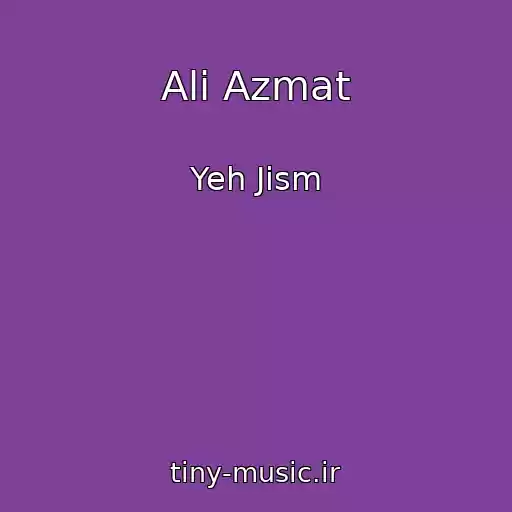 کاور آهنگ Ali Azmat از Yeh Jism