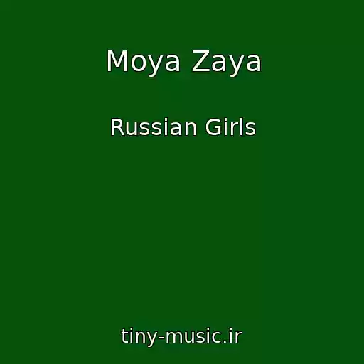 کاور آهنگ Moya Zaya از Russian Girls