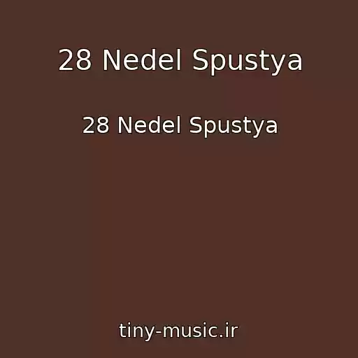 کاور آهنگ 28 Nedel Spustya از 28 Nedel Spustya