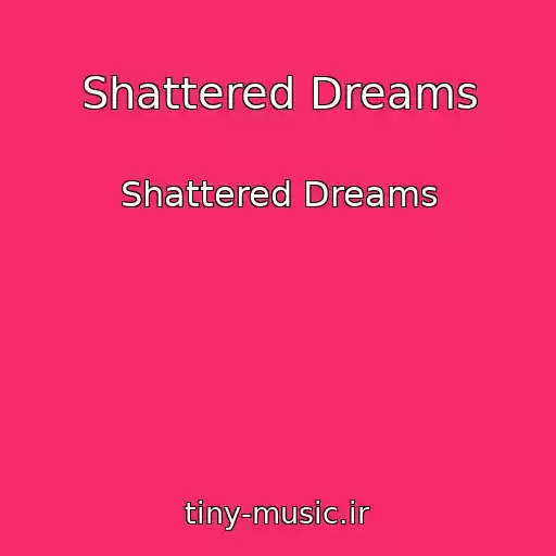 کاور آهنگ Shattered Dreams از Shattered Dreams