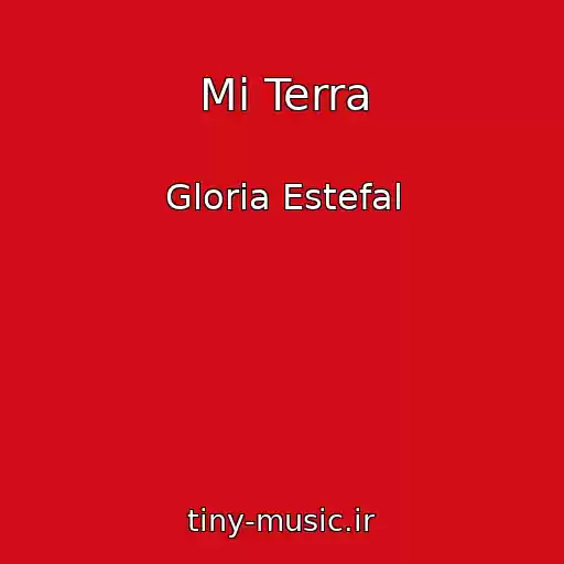 کاور آهنگ Mi Terra از Gloria Estefal