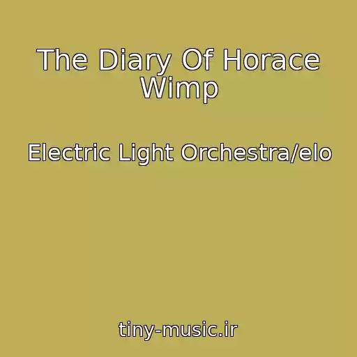 کاور آهنگ The Diary Of Horace Wimp از Electric Light Orchestra/elo