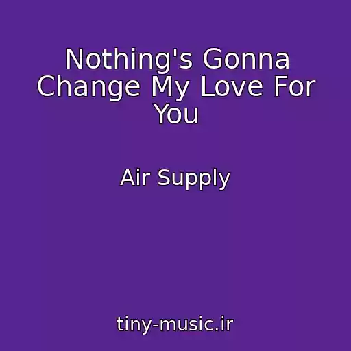 کاور آهنگ Nothing's Gonna Change My Love For You از Air Supply