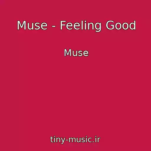 کاور آهنگ Muse - Feeling Good از Muse