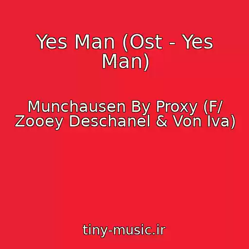 کاور آهنگ Yes Man (Ost - Yes Man) از Munchausen By Proxy (F/ Zooey Deschanel & Von Iva)