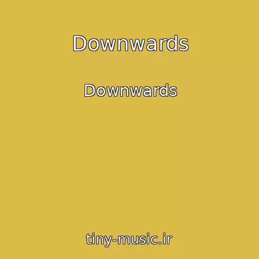 کاور آهنگ Downwards از Downwards