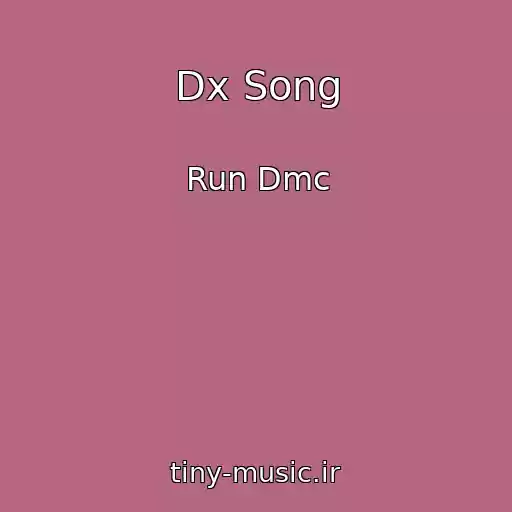 کاور آهنگ Dx Song از Run Dmc