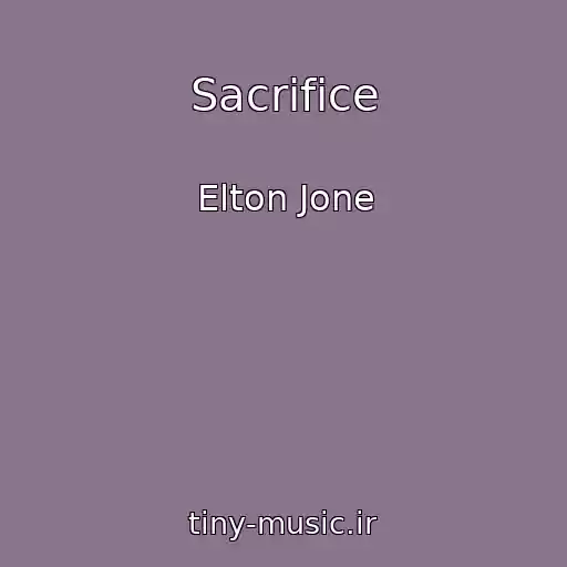 کاور آهنگ Sacrifice از Elton Jone