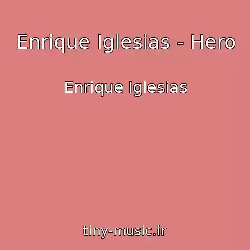 کاور آهنگ Enrique Iglesias - Hero از Enrique Iglesias