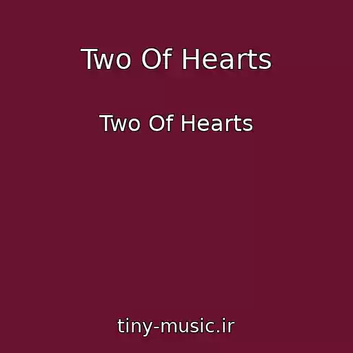 کاور آهنگ Two Of Hearts از Two Of Hearts