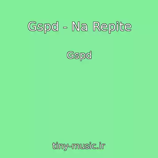 کاور آهنگ Gspd - Na Repite از Gspd