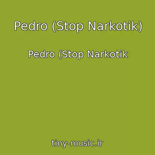 کاور آهنگ Pedro (Stop Narkotik) از Pedro (Stop Narkotik