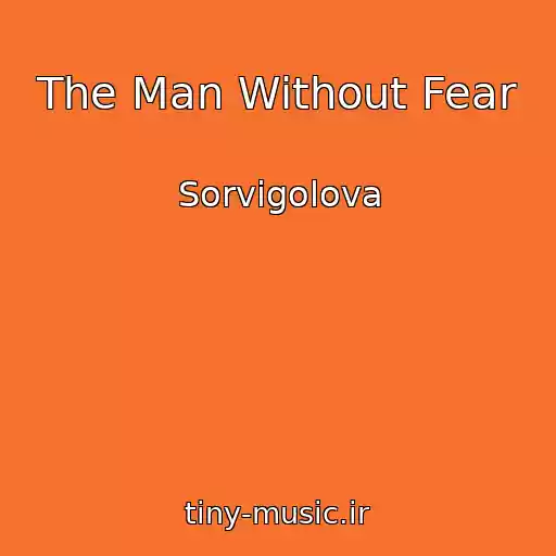 کاور آهنگ The Man Without Fear از Sorvigolova