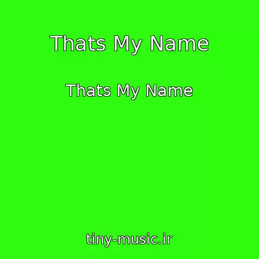 کاور آهنگ Thats My Name از Thats My Name