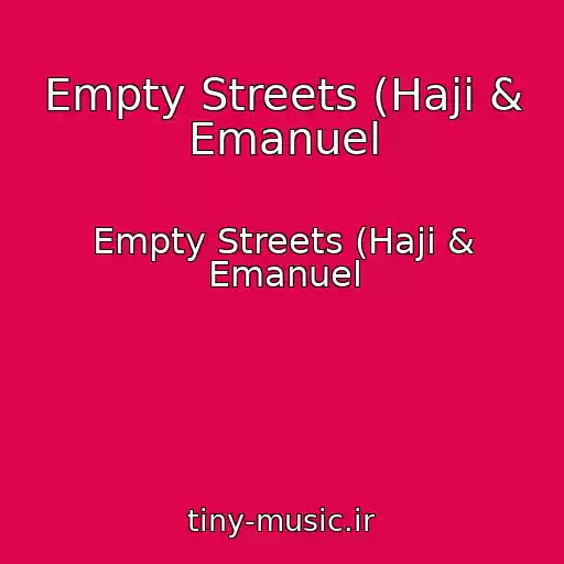 کاور آهنگ Empty Streets (Haji & Emanuel از Empty Streets (Haji & Emanuel