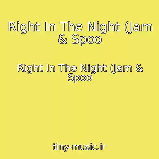 کاور آهنگ Right In The Night (Jam & Spoo از Right In The Night (Jam & Spoo