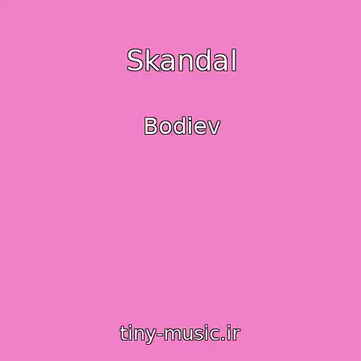 کاور آهنگ Skandal از Bodiev