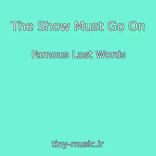 کاور آهنگ The Show Must Go On از Famous Last Words