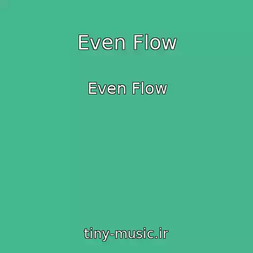 کاور آهنگ Even Flow از Even Flow